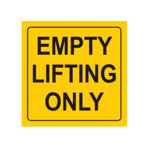 Empty lifting only